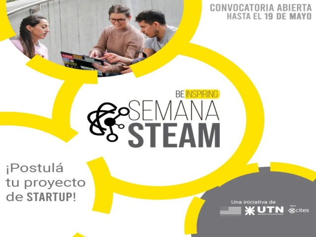 Continúa abierta la Convocatoria Semana STEAM 2022 para estudiantes de UTN